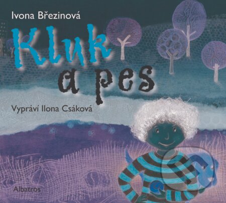 Audiokniha: Kluk a pes (Ivona Březinová). Albatros CZ, 2017 Audiokniha: Kluk a pes (Ivona Březinová). Albatros CZ, 2017