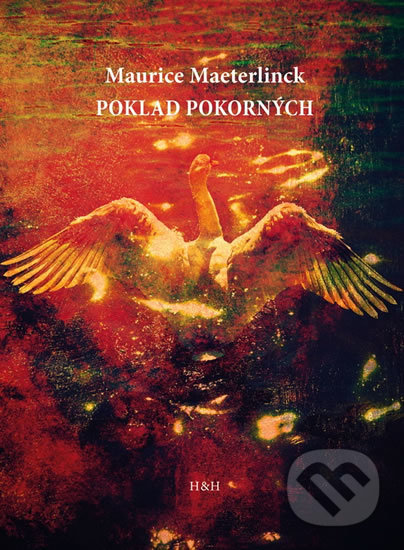 Kniha: Poklad pokorných (Maurice Maeterlinck). H&H, 2017 Kniha: Poklad pokorných (Maurice Maeterlinck). H&H, 2017