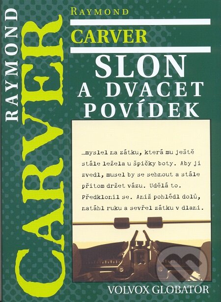 E-kniha: Slon a dvacet povídek (Raymond Carver). Volvox Globator, 2013 E-kniha: Slon a dvacet povídek (Raymond Carver). Volvox Globator, 2013