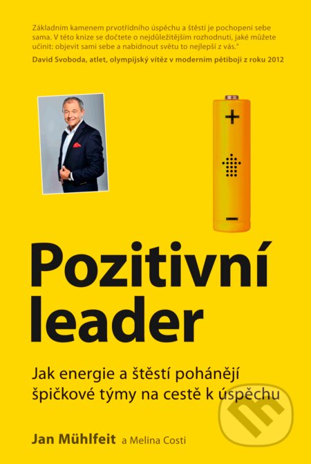Kniha: Pozitivní leader (Jan Mühlfeit a Melina Costi). BIZBOOKS, 2017 Kniha: Pozitivní leader (Jan Mühlfeit a Melina Costi). BIZBOOKS, 2017