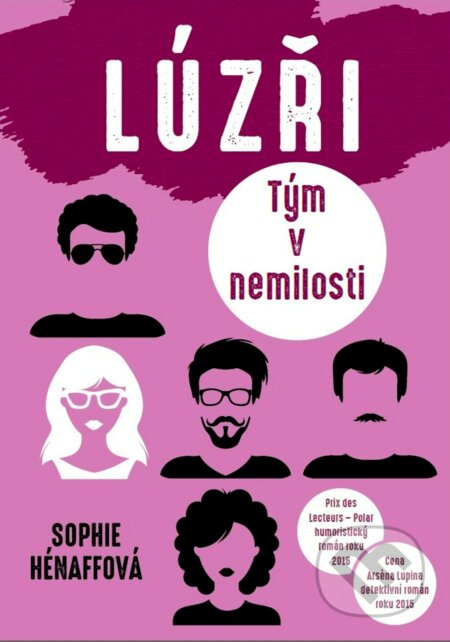 Kniha: Lúzři: Tým v nemilosti (Sophie Hénaff). XYZ, 2017 Kniha: Lúzři: Tým v nemilosti (Sophie Hénaff). XYZ, 2017