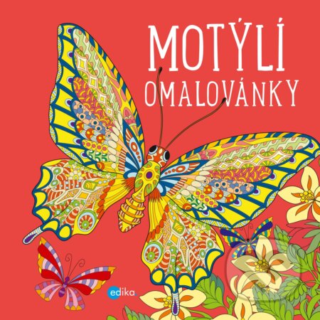 Kniha: Motýlí omalovánky (Yulia Mamonova). Edika, 2017 Kniha: Motýlí omalovánky (Yulia Mamonova). Edika, 2017