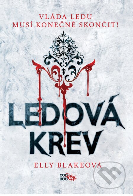 Kniha: Ledová krev (Elly Blake). CooBoo CZ, 2017 Kniha: Ledová krev (Elly Blake). CooBoo CZ, 2017