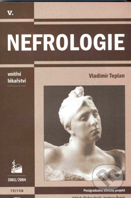 Kniha: Nefrologie (Vladimír Teplan). Triton, 2003 Kniha: Nefrologie (Vladimír Teplan). Triton, 2003