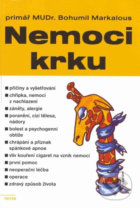 Kniha: Nemoci krku (Bohumil Markalous). Triton, 2004 Kniha: Nemoci krku (Bohumil Markalous). Triton, 2004