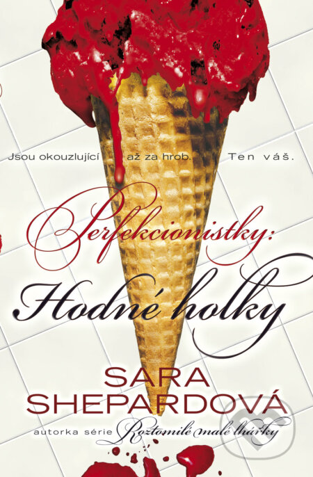 Kniha: Hodné holky (Sara Shepard). BB/art, 2017 Kniha: Hodné holky (Sara Shepard). BB/art, 2017