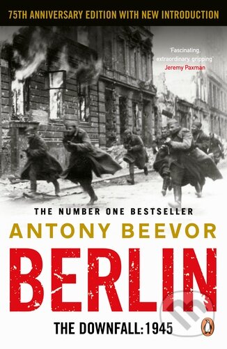 Kniha: Berlin The Downfall 1945 (Antony Beevor). Penguin Books, 2007 Kniha: Berlin The Downfall 1945 (Antony Beevor). Penguin Books, 2007
