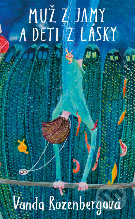 Kniha: Muž z jamy a deti z lásky (Vanda Rozenbergová), 2017 Kniha: Muž z jamy a deti z lásky (Vanda Rozenbergová), 2017