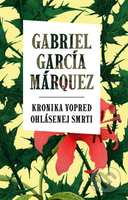 Kniha: Kronika vopred ohlásenej smrti (Gabriel García Márquez), 2017 Kniha: Kronika vopred ohlásenej smrti (Gabriel García Márquez), 2017