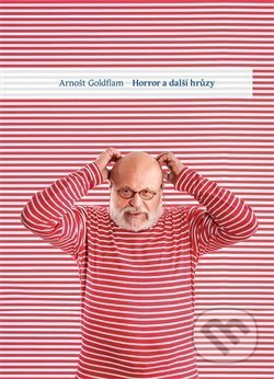 Kniha: Horror a další hrůzy (Arnošt Goldflam). Větrné mlýny, 2017 Kniha: Horror a další hrůzy (Arnošt Goldflam). Větrné mlýny, 2017