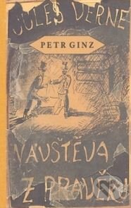 Kniha: Návštěva z pravěku (Jules Verne a Petr Ginz). Nakladatelství Franze Kafky, 2007 Kniha: Návštěva z pravěku (Jules Verne a Petr Ginz). Nakladatelství Franze Kafky, 2007