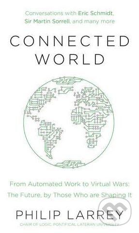 Kniha: Connected World (Philip Larrey). Portfolio, 2017 Kniha: Connected World (Philip Larrey). Portfolio, 2017