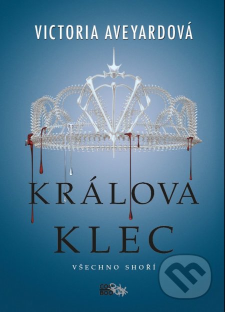 Kniha: Králova klec (Victoria Aveyard). CooBoo CZ, 2017 Kniha: Králova klec (Victoria Aveyard). CooBoo CZ, 2017