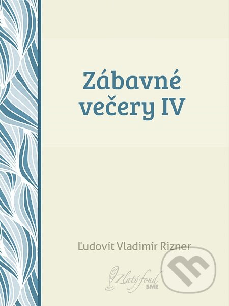 E-kniha: Zábavné večery IV (Ľudovít V. Rizner). Petit Press E-kniha: Zábavné večery IV (Ľudovít V. Rizner). Petit Press
