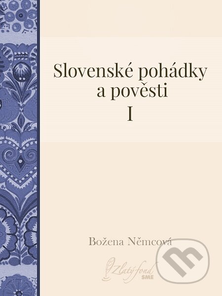 E-kniha: Slovenské pohádky a pověsti I (Božena Němcová). Petit Press E-kniha: Slovenské pohádky a pověsti I (Božena Němcová). Petit Press