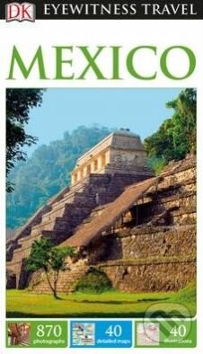 Kniha: Mexico (Caroline Bingham). Dorling Kindersley, 2017 Kniha: Mexico (Caroline Bingham). Dorling Kindersley, 2017