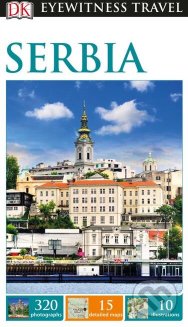 Kniha: Serbia (Dorling Kindersley). Dorling Kindersley, 2017 Kniha: Serbia (Dorling Kindersley). Dorling Kindersley, 2017
