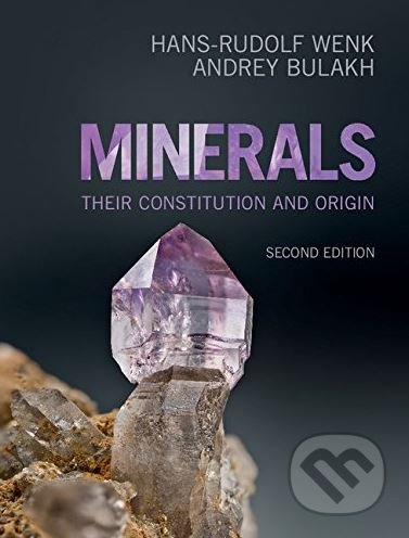 Minerals - Hans-Rudolf Wenk, Andrey Bulakh, Cambridge University Press, 2016