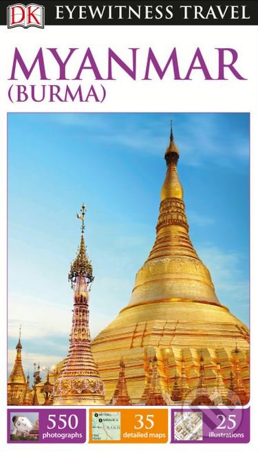 Kniha: Myanmar (Burma) (Dorling Kindersley). Dorling Kindersley, 2016 Kniha: Myanmar (Burma) (Dorling Kindersley). Dorling Kindersley, 2016