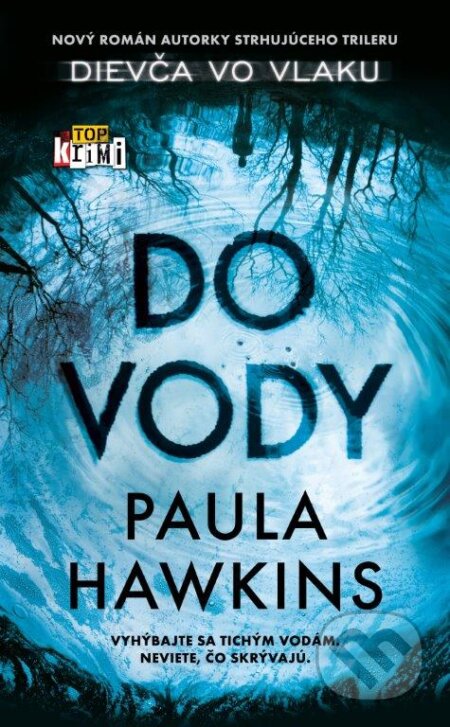 Kniha: Do vody (Paula Hawkins), 2017 Kniha: Do vody (Paula Hawkins), 2017