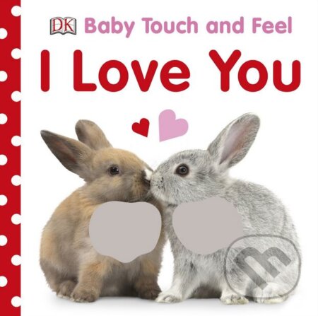 Kniha: I Love You (Dorling Kindersley). Dorling Kindersley, 2017 Kniha: I Love You (Dorling Kindersley). Dorling Kindersley, 2017
