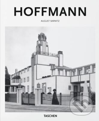 Kniha: Hoffmann (August Sarnitz). Taschen, 2016 Kniha: Hoffmann (August Sarnitz). Taschen, 2016