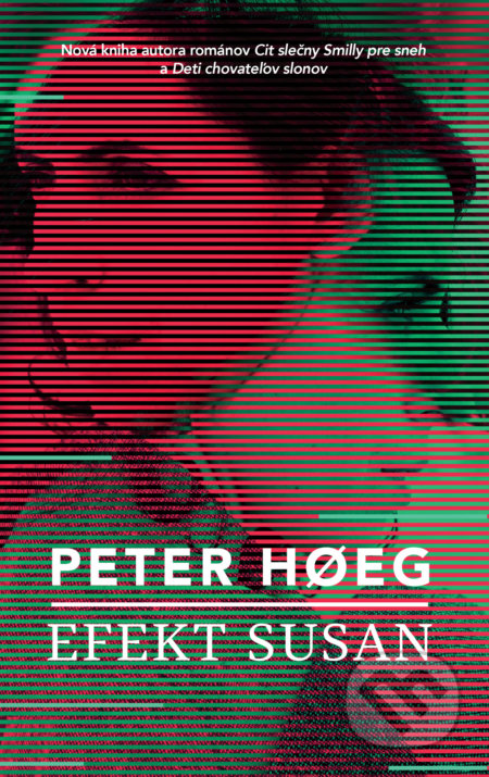 Kniha: Efekt Susan (Peter Hoeg). Slovart, 2017 Kniha: Efekt Susan (Peter Hoeg). Slovart, 2017
