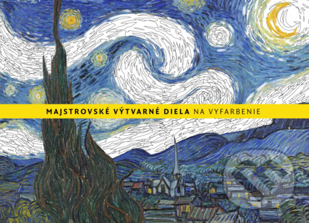 Kniha: Majstrovské výtvarné diela na vyfarbenie (Slovart). Slovart, 2017 Kniha: Majstrovské výtvarné diela na vyfarbenie (Slovart). Slovart, 2017