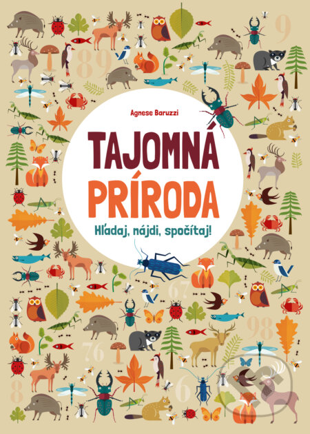 Kniha: Tajomná príroda (Agnese Baruzzi). Slovart, 2017 Kniha: Tajomná príroda (Agnese Baruzzi). Slovart, 2017