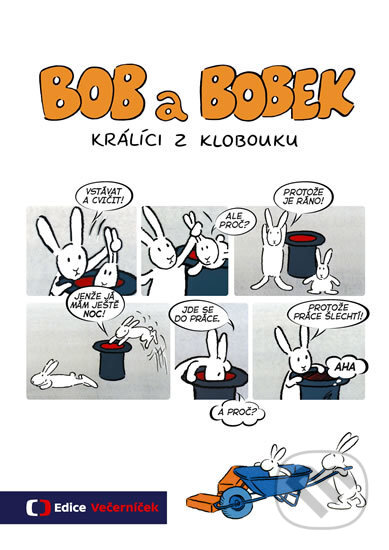 Kniha: Bob a Bobek - Králíci z klobouku (Vladimír Jiránek). Edice ČT, 2017 Kniha: Bob a Bobek - Králíci z klobouku (Vladimír Jiránek). Edice ČT, 2017