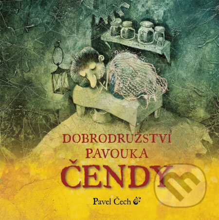 Kniha: Dobrodružství pavouka Čendy 1. (Pavel Čech). Petrkov, 2014 Kniha: Dobrodružství pavouka Čendy 1. (Pavel Čech). Petrkov, 2014