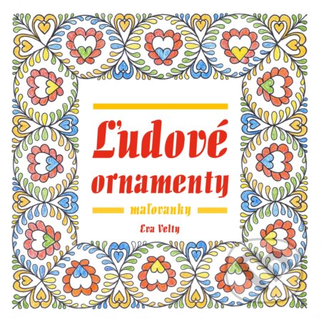Kniha: Ľudové ornamenty (Eva Velty). CPRESS, 2017 Kniha: Ľudové ornamenty (Eva Velty). CPRESS, 2017