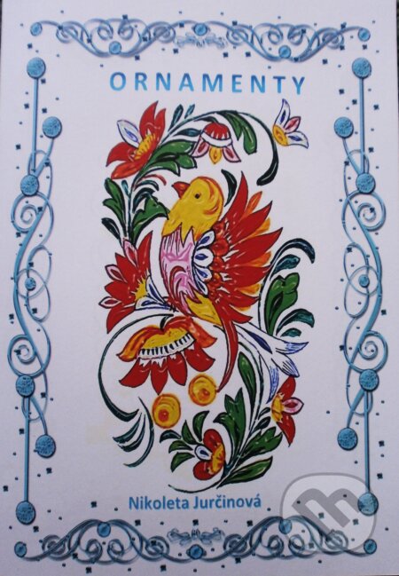 Kniha: Ornamenty (Nikoleta Jurčinová). Nikoleta Jurčinová, 2017 Kniha: Ornamenty (Nikoleta Jurčinová). Nikoleta Jurčinová, 2017