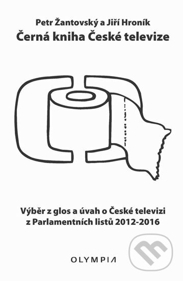 Kniha: Černá kniha České televize (Jiří Hroník a Petr Žantovský). Olympia, 2017 Kniha: Černá kniha České televize (Jiří Hroník a Petr Žantovský). Olympia, 2017