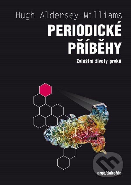 E-kniha: Periodické příběhy (Hugh Aldersey-Williams). Dokořán, 2016 E-kniha: Periodické příběhy (Hugh Aldersey-Williams). Dokořán, 2016
