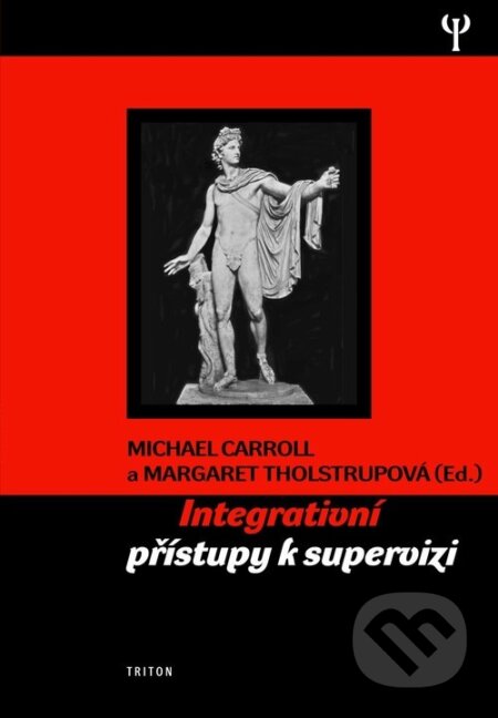 Integrativní přístupy k supervizi - Michael Carroll, Triton, 2004