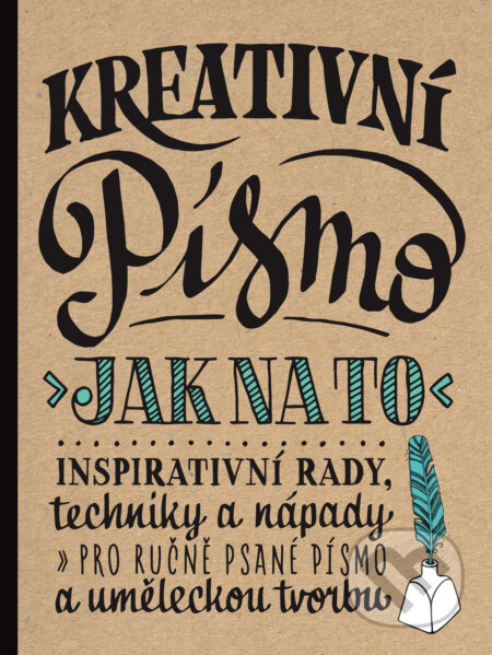 Kniha: Kreativní písmo (Slovart CZ). Slovart CZ, 2017 Kniha: Kreativní písmo (Slovart CZ). Slovart CZ, 2017