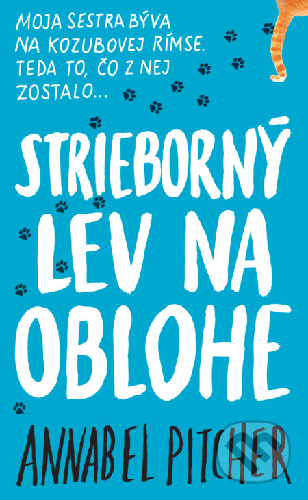Kniha: Strieborný lev na oblohe (Annabel Pitcher). Slovart, 2017 Kniha: Strieborný lev na oblohe (Annabel Pitcher). Slovart, 2017