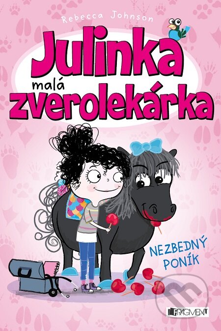 E-kniha: Julinka – malá zverolekárka: Nezbedný poník (Rebecca Johnson). Fragment, 2015 E-kniha: Julinka – malá zverolekárka: Nezbedný poník (Rebecca Johnson). Fragment, 2015