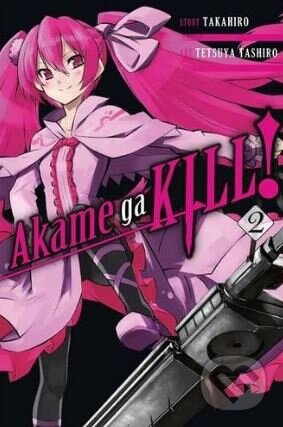 Kniha: Akame ga Kill! (Volume 2) (Takahiro a Tetsuya Tashiro). Yen Press, 2015 Kniha: Akame ga Kill! (Volume 2) (Takahiro a Tetsuya Tashiro). Yen Press, 2015