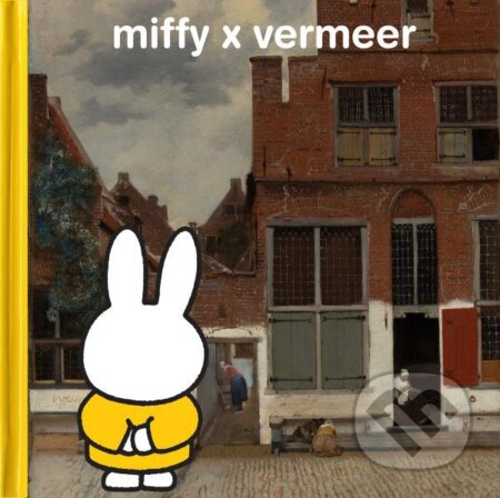 Kniha: miffy x vermeer (Dick Bruna). , 2023 Kniha: miffy x vermeer (Dick Bruna). , 2023