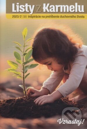 Kniha: Listy z Karmelu 2023/2 (Kláštor bosých karmelitánov Lorinčík). Kláštor bosých karmelitánov Lorinčík, 2023 Kniha: Listy z Karmelu 2023/2 (Kláštor bosých karmelitánov Lorinčík). Kláštor bosých karmelitánov Lorinčík, 2023