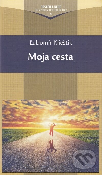Kniha: Moja cesta (Ľubomír Klieštik). Alfa a Omega, 2015 Kniha: Moja cesta (Ľubomír Klieštik). Alfa a Omega, 2015