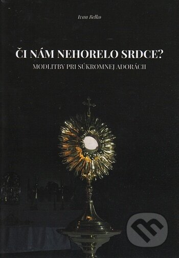 Kniha: Či nám nehorelo srdce? (Ivan Belko). Inštitút Communio, 2020 Kniha: Či nám nehorelo srdce? (Ivan Belko). Inštitút Communio, 2020
