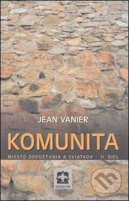 Kniha: Komunita II. (Jean Vanier). Serafín Kniha: Komunita II. (Jean Vanier). Serafín
