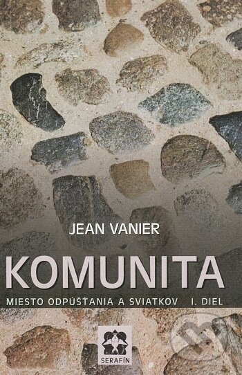 Kniha: Komunita I. (Jean Vanier). Serafín, 1998 Kniha: Komunita I. (Jean Vanier). Serafín, 1998