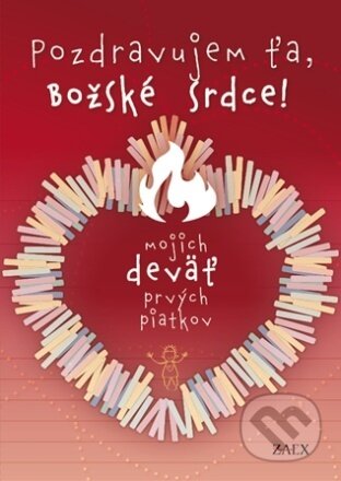 Kniha: Pozdravujem ťa, Božské Srdce! (Zaex). Zaex, 2023 Kniha: Pozdravujem ťa, Božské Srdce! (Zaex). Zaex, 2023