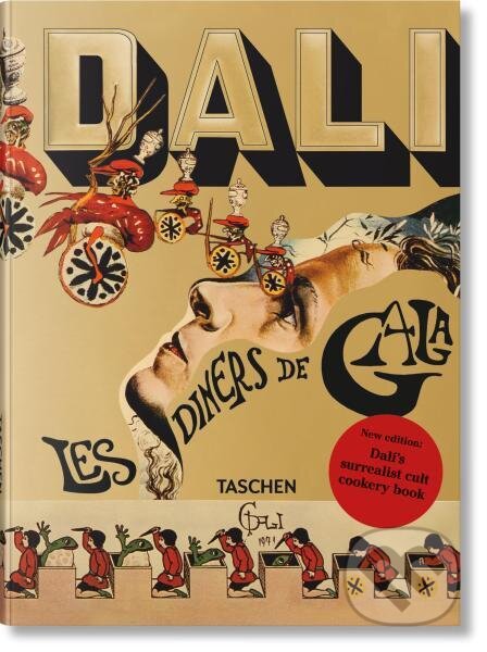 Kniha: Dalí. Les dîners de Gala (Salvadore Dali). Taschen, 2024 Kniha: Dalí. Les dîners de Gala (Salvadore Dali). Taschen, 2024