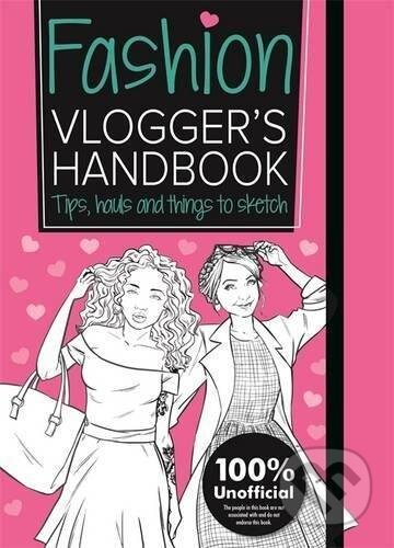 Kniha: The Fashion Vlogger's Handbook (Frankie Jones). Studio Press, 2016 Kniha: The Fashion Vlogger's Handbook (Frankie Jones). Studio Press, 2016