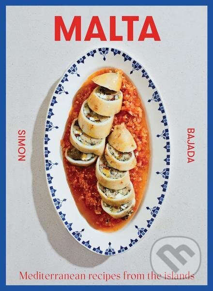 Kniha: Malta: Flavours of the Mediterranean (Simon Bajada). Hardie Grant, 2023 Kniha: Malta: Flavours of the Mediterranean (Simon Bajada). Hardie Grant, 2023